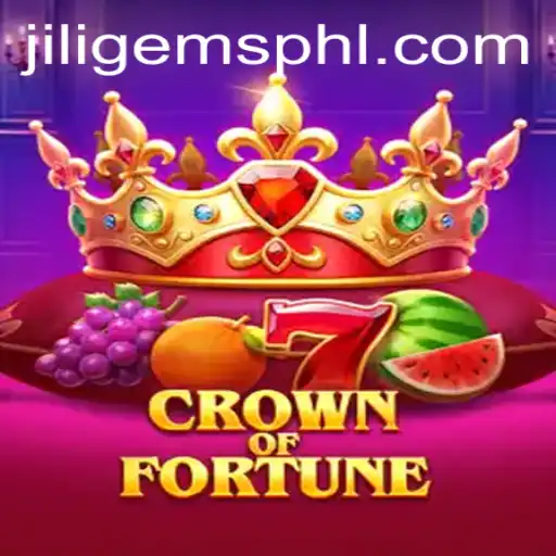 CrownofFortune: Unveiling the Exciting World of Jiligems