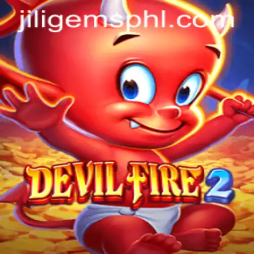 Exploring the Thrills of DevilFire2 and the Mystical Jiligems