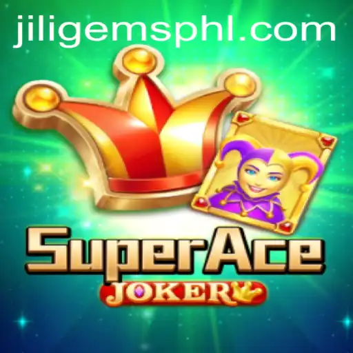 Unveiling the Thrills of SuperAceJoker: A Guide to Mastering the Game with Jiligems
