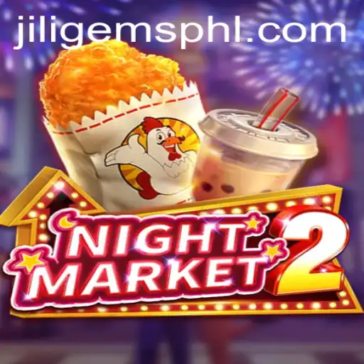 NightMarket2: Discover the Mysteries of the Game Featuring Jiligems