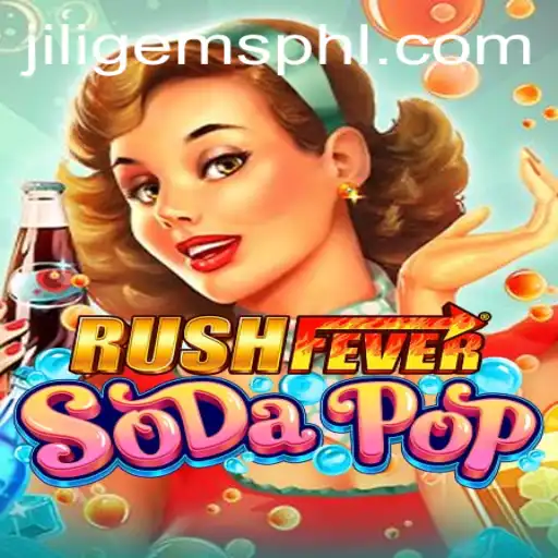 Exploring the Thrills of RushFeverSodaPop: A Deep Dive into the Game of Jiligems